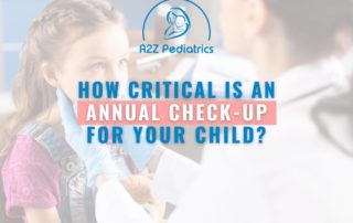 How Critical is an Annual Check-Up for Your Child?