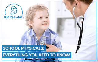 SCHOOL PHYSICALS: EVERYTHING YOU NEED TO KNOW